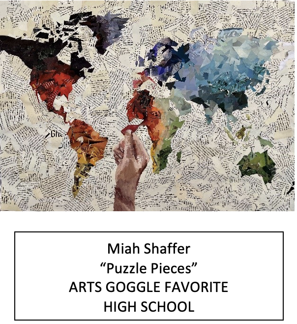 Arts Goggle Favorite, "Puzzle Pieces" by Miah Shaffer, HS